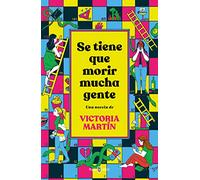 Victoria Martín De L Se tiene que morir mucha gente / Many People Have (Relié)
