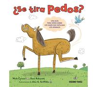 Se tira pedos?: Una guía para niños sobre los gases que expulsan los animales