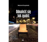 Se trouver ou se perdre - Wojciech Karpiński (Literatur, Prosa auf Polnisch)