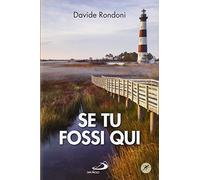 Se tu fossi qui