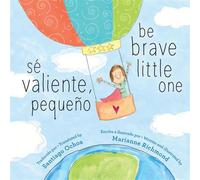 Sé Valiente, Pequeño / Be Brave Little One - Marianne Richmond - Sourcebooks Jabberwocky - ebook (ePub) - Livre