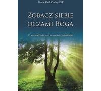 Se voir à travers les yeux de Dieu - Marie Paul Curley FSP (Literatur, Religion auf Polnisch)