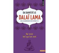Se voir tel qu'on est - Dalaï-Lama XIV - Points - Poche - Essai