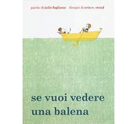 SE VUOI VEDERE UNA BALENA