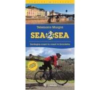 Sea 2 Sea. Sardegna Coast To Coast In Bicicletta. Ediz. Italiana E Inglese