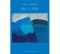 Sea and Fog by Etel Adnan Etel Adnan (Auteur)