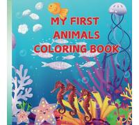 Sea Animals Coloring Book for kids: Coloring Pages With cute animals age 3-6