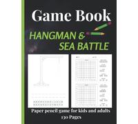 Sea Battle and Hangman Game Book: 130 pages Game Book For Adults and Kids, 64 pages Hangman Game, 128 Battleship Paper Game Grids, Sea War, Hangman ... Book, Travel Paper Games, Puzzle Activities