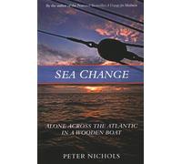 Sea Change: Alone Across the Atlantic in a Wooden Boat