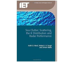Sea Clutter: Scattering, The K Distribution And Radar Performance
