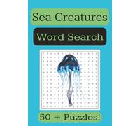 Sea Creature Word Search: Word Searches with Easy to Read Print about Creatures that live in the Sea