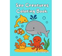 Sea Creatures Coloring Book: God’s Creation Coloring Series - Volume 3 | For Kids Ages 4-8 | 30 Fun and Easy Coloring Pages Featuring the Beautiful Sea Creatures God Made Beneath the Waves
