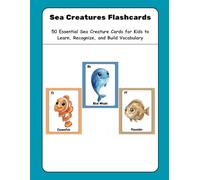 Sea Creatures Flashcards: 50 Essential Sea Creature Cards for Kids to Learn, Recognize, and Build Vocabulary