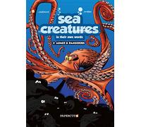 Sea Creatures - Les Animaux marins - tome 02 - version anglaise: Armed & Dangerous