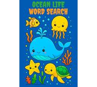 Sea Creatures & Ocean Life Word Search Puzzle Book: Explore Marine Life with 60 Word Search Puzzles Featuring Coral Reefs, Fish, Turtles, and More | 6 x 9 inches