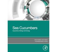 Sea Cucumbers: Aquaculture, Biology and Ecology