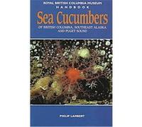 Sea Cucumbers of British Columbia, Southeast Alaska and Puget Sound, Royal British Columbia Museum Handbook Philip Lambert (Auteur)