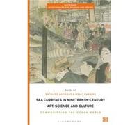 Sea Currents in NineteenthCentury Art Science and Culture Sea Currents in NineteenthCentury Art Science and Culture (Auteur)
