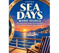 Sea Days: 60 Large-Print Cruise Word Searches: Ports, Ocean Views & Life on Board