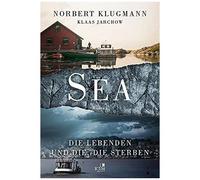 Sea. Die Lebenden Und Die, Die Sterben