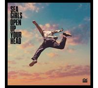 SEA GIRLS - OPEN UP YOUR HEAD (VINYL) VINYL LP NEUF