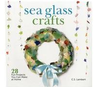 Sea Glass Crafts by C. S. Lambert Lambert, C S (Auteur)