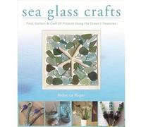 Sea Glass Crafts by RugerWightman & Rebecca Rebecca Ruger Wightman (Auteur)
