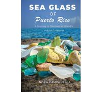 Sea Glass of Puerto Rico: A Journey to Discover an Island’s Hidden Treasures