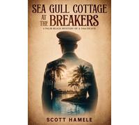Sea Gull Cottage at The Breakers: A Palm Beach Mystery of a 1944 Death