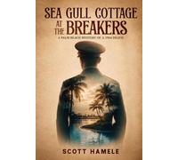 Sea Gull Cottage at The Breakers: A Palm Beach Mystery of a 1944 Death