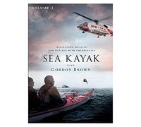 Sea Kayak With Gordon Brown Vol 3 - navigation, rolling and dealing with emergencies [DVD]