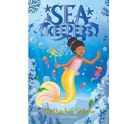 Sea Keepers: The Rainbow Seahorse