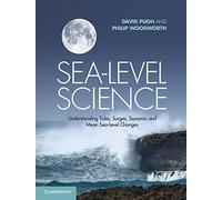 Sea-Level Science: Understanding Tides, Surges, Tsunamis and Mean Sea-Level Changes
