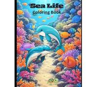 Sea Life Children's Coloring Book: Easy to color book for kids of all ages.