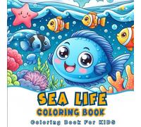 Sea Life Coloring Book: A colorful exploration trip