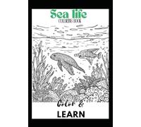 Sea life coloring book: Color and Learn