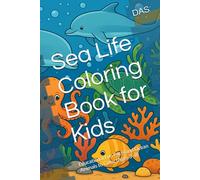 Sea Life Coloring Book for Kids: Educational Fun Facts and Ocean Animals to Color (Ages 3-8)