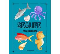 Sea Life Coloring Book, Kids Coloring Book Ages 3-10, Under the Sea Animals, 24 Easy Designed Pages for Kids and Toddlers