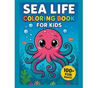 Sea Life Coloring Book: Ocean-Themed Coloring Adventure with Octopuses, Dolphins, and More!