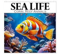 Sea Life - Coral Reef Animals (Wall Calendar 2026 12 × 12 Inch) CALVENDO 12 Month Wall Calendar: Immerse yourself in an amazing tropical water kingdom