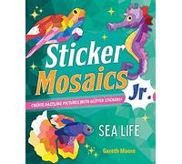 Sticker Mosaics Jr. Sea Life by Gareth Moore Gareth Moore (Auteur)