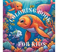 Sea Life Spectacular- children coloring book: A Sea Adventure Coloring Book for Kids Ages 3-8.