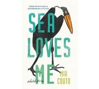 Sea Loves Me by Mia Couto Mia Couto (Auteur)