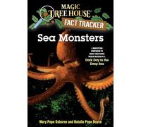 Sea Monsters: A Nonfiction Companion to Magic Tree House Merlin Mission #11: Dark Day in the Deep Sea