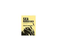 Sea Narratives: Cultural Responses To The Sea, 1600-Present