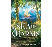 Sea of Charms: A delightful cosy fantasy about music, the high seas and unexpected romance from the acclaimed author of The Spellshop