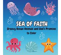 Sea of Faith: Groovy Ocean Animals and God’s Promises to Color