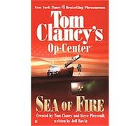 Sea of Fire, Tom Clancy's Op-Center Jeff Rovin, Steve R. Pieczenik, Tom Clancy (Auteur)