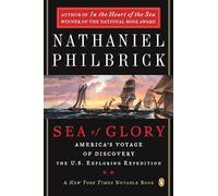 Sea of Glory: America's Voyage of Discovery, The U.S. Exploring Expedition, 1838-1842