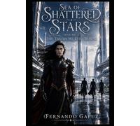 Sea of Shattered Stars Volume 3: The Truth We Left Behind